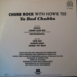 Chubb Rock With Howie Tee : Ya Bad Chubbs (12", Single)