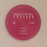 TATYANA (3) : Shadow On The Wall (12", EP, Club, Ltd, Num, Pin)