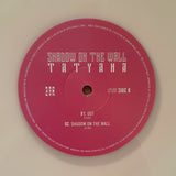 TATYANA (3) : Shadow On The Wall (12", EP, Club, Ltd, Num, Pin)