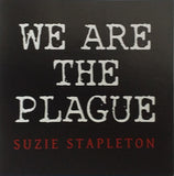 Suzie Stapleton : We Are The Plague (LP, Album, Ltd)