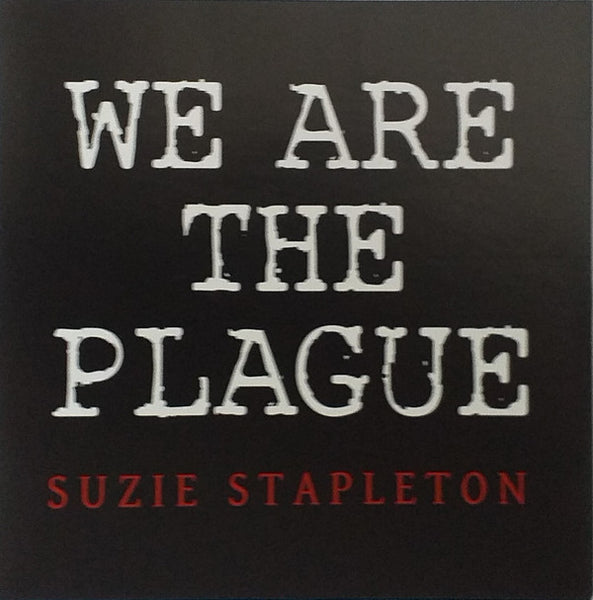 Suzie Stapleton : We Are The Plague (LP, Album, Ltd)
