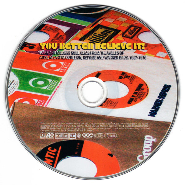 Various : You Better Believe It! (Rare & Modern Soul Gems From The Vaults Of Atlantic, ATCO, Cotillion, Reprise And Warner Bros. 1967-1978) (CD, Comp)