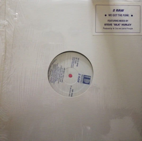 2 Raw : We Got The Funk (12")