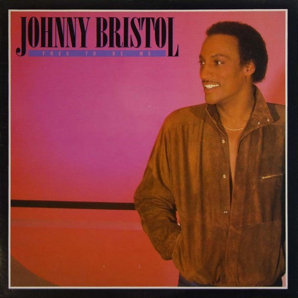 Johnny Bristol : Free To Be Me (LP, Album)