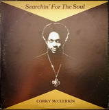 Corky McClerkin : Searchin' For The Soul (LP, Album)
