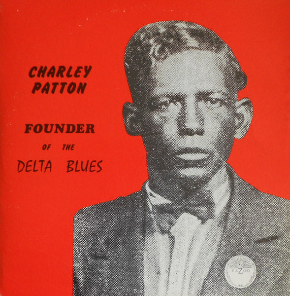 Charley Patton : Founder Of The Delta Blues (2xLP, Comp, RP, Gat)