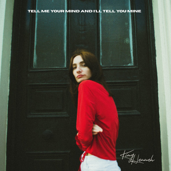 King Hannah : Tell Me Your Mind And I'll Tell You Mine (12", EP, Cre)
