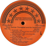 George Thorogood & The Destroyers : More George Thorogood And The Destroyers (LP, Album, Club, Ter)