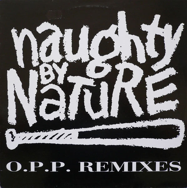 Naughty By Nature : O.P.P. (Remixes) (12")