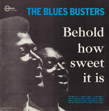 The Blues Busters : Behold... How Sweet It Is (LP, RP)
