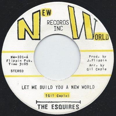 The Esquires : Let Me Build You A New World / Stay (7")