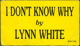 Lynn White : I Don't Know Why (12", Promo)