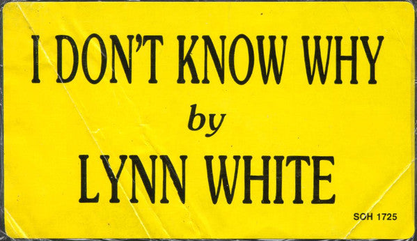 Lynn White : I Don't Know Why (12", Promo)