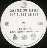 Connecticut Kartel : The Question Is? (12")