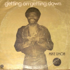 Mike Umoh : Getting On Getting Down (LP, Album)