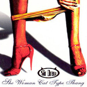 Sir Drew : She Woman Cat Type Thang (2xLP)