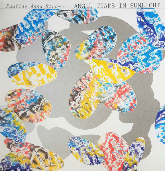 Pauline Anna Strom : Angel Tears In Sunlight (LP, Album, Ltd, Scr)