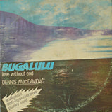 Dennis MacDavid : Bugalulu: Love Without End (LP)