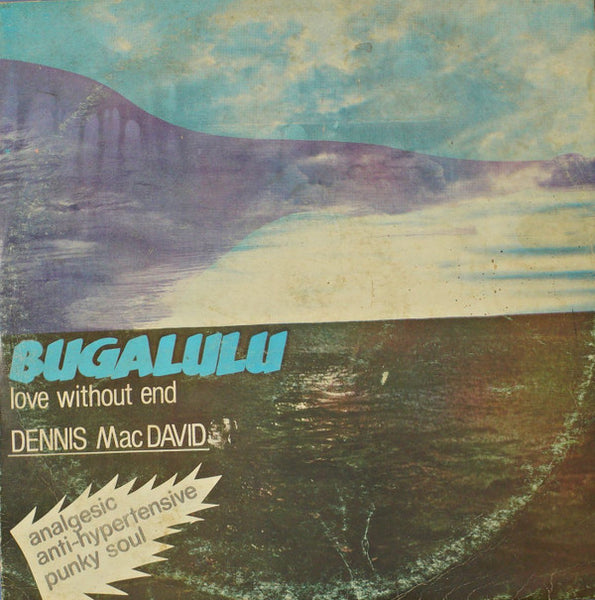Dennis MacDavid : Bugalulu: Love Without End (LP)