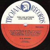 B. B. Seaton* : Thin Line Between Love And Hate (LP, Album)