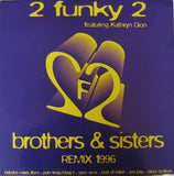 2 Funky 2 : Brothers & Sisters Remix 1996 (12")