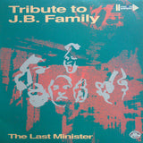 The Last Minister : Tribute To J.B. Family (12")