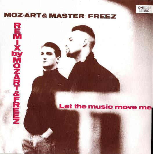 Moz-Art & Master Freez : Let The Music Move Me (Remix) (12")