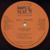 Full Moon : Allelujh / Got Me Burnin' Up (12")
