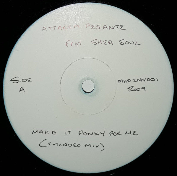 Attacca Pesante Feat. Shea Soul : Make It Funky For Me (12", W/Lbl)