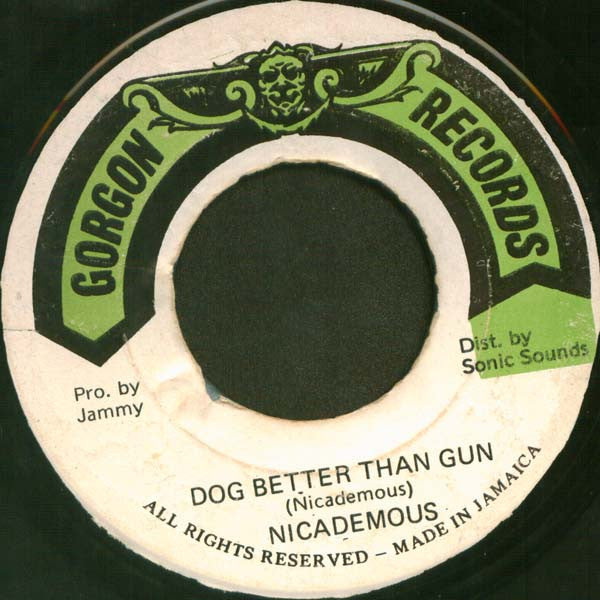 Nicodemus : Dog Better Than Gun (7")