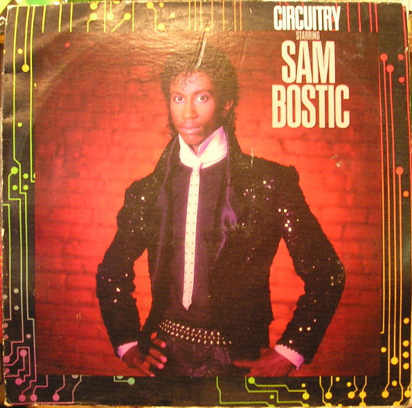 Sam Bostic : Circuitry Starring Sam Bostic (LP, Album)