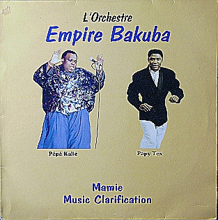 L'Orchestre Empire Bakuba*, Pépé Kallé, Papy Tex : Mamie Music Clarification (LP, Album)
