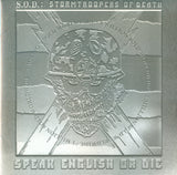 S.O.D.: Stormtroopers Of Death* : Speak English Or Die (CD, Album, RE, RM)
