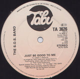 The S.O.S. Band : Just Be Good To Me (12")