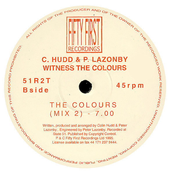 C. Hudd* & P. Lazonby* : Witness The Colours (12")