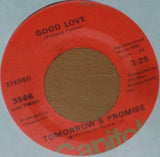 Tomorrow's Promise : Good Love / He Don't Love You Like I Do (7", Single)