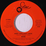 Avis (4) : Baby, This Love I Have (7")