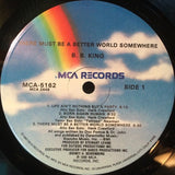 B.B. King : There Must Be A Better World Somewhere (LP, Album, Glo)