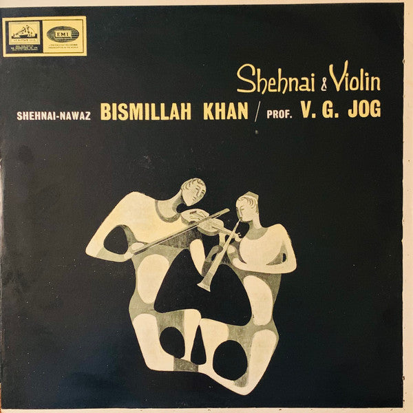 Shehnai-Nawaz Bismillah Khan* / Prof. V.G. Jog* : Shenai & Violin (LP, Album)