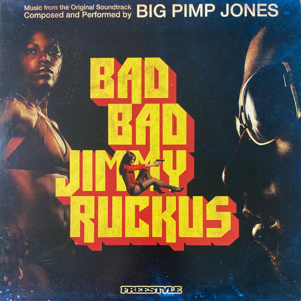 Big Pimp Jones : Bad Bad Jimmy Ruckus (LP, Album)