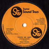 Carol Brown : Touch Me Baby (Reaching Out For Your Love) (7")