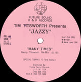 Tim Titsworth Presents Jazzy (42) : Many Times (12")