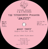 Tim Titsworth Presents Jazzy (42) : Many Times (12")