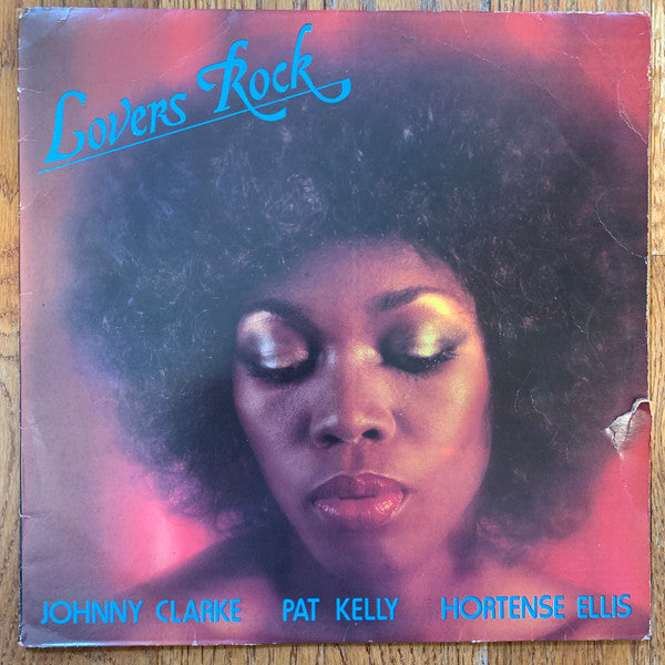 Pat Kelly / Johnny Clarke / Hortense Ellis : Lovers Rock (LP, Album)