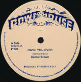 Dennis Brown : Have You Ever (12")
