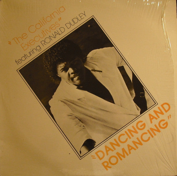 The California Executives Featuring Ronald Dudley : Dancing And Romancing (LP, Album)