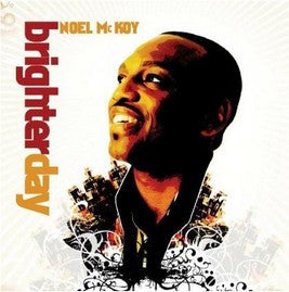 Noel McKoy : Brighter Day (CD, Album)