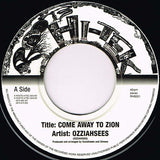 Ozziahsees : Come Away To Zion (7")