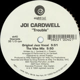 Joi Cardwell : Trouble (12")