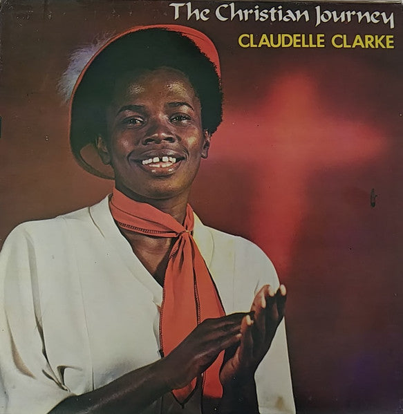 Claudelle Clarke : The Christian Journey (LP, Album)